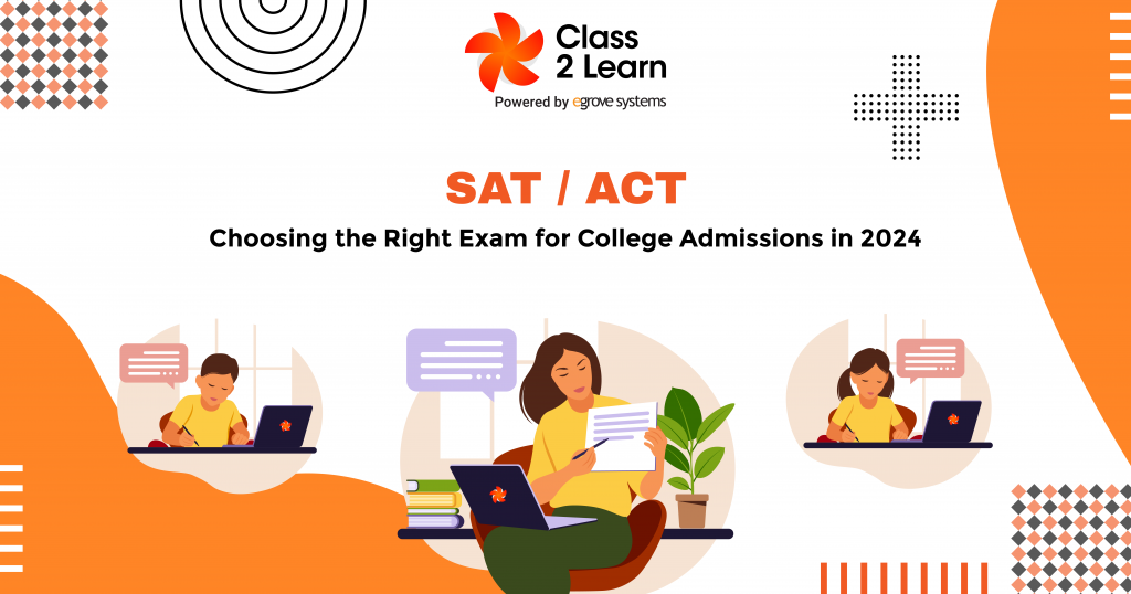 SAT vs. ACT: Choosing the Right Exam for College Admissions in 2024