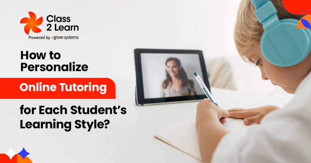 How to Personalize Online Tutoring for Each Student’s Learning Style?