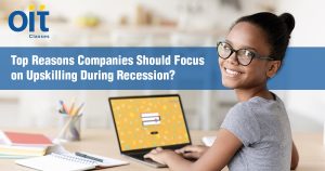Top Reasons Companies Should Focus on Upskilling During the Recession