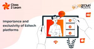 Importance and Exclusivity of EdTech Platforms