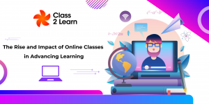 The Rise and Impact of Online Classes in Advancing Learning
