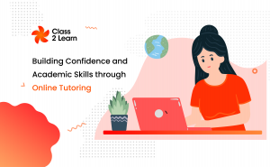 Building Confidence and Academic Skills through Online Tutoring